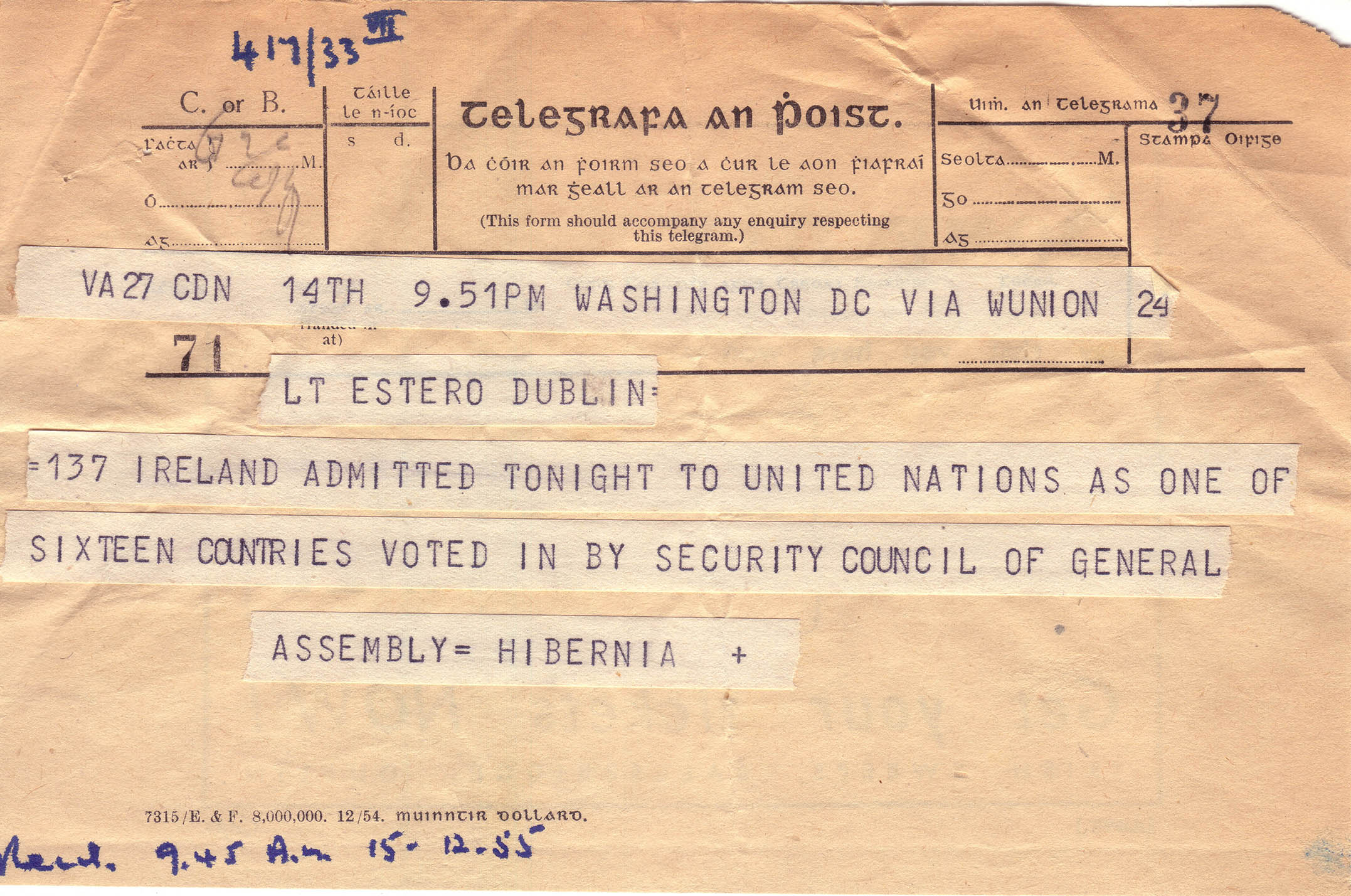 Facsimile of a telegram from John J. Hearne in Washington DC to Sen Murphy in Dublin announcing that Ireland has been elected the 63rd member of the United Nations. Marked received in Dublin on 9.45am on15 December 1955